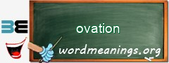 WordMeaning blackboard for ovation